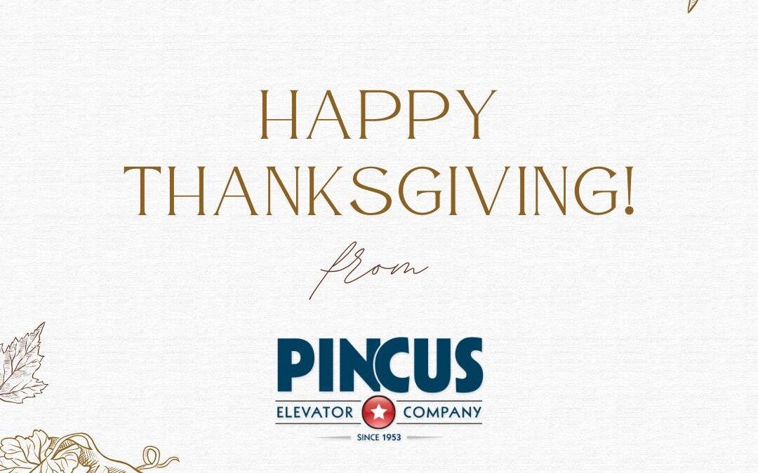 Happy Thanksgiving from Pincus Elevator Company